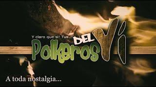 Polkeros del Yi  A toda Nostalgia 2020  