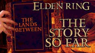 The Story So Far - Elden Lore to Study and Relax To