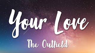 Your Love - The Outfield (Lyrics) [HD]