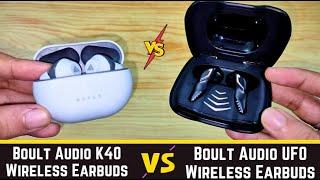 Boult Audio UFO Vs Boult Audio K40 in-Ear Wireless Earbuds detail comparison - Mic, Speaker test.