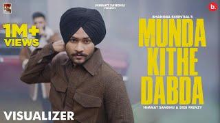 Munda Kithe Dabda (VISUALIZER) Himmat Sandhu | Bhangra Essentials | Latest Punjabi Songs 2022