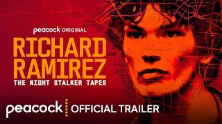 Richard Ramirez: The Night Stalker Tapes | Official Trailer | Peacock Original