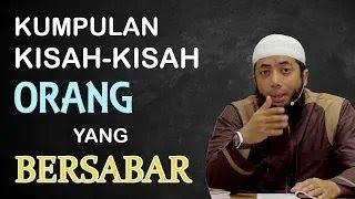 Kisah Orang-Orang Yang Bersabar- Ustadz Khalid Basalamah.mp4