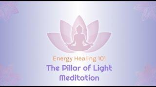 The Pillar of Light Meditation