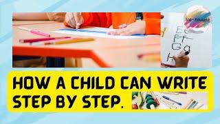 How a child can write step by step | Kid can start writing independent by using these steps