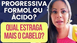 Qual PROGRESSIVA Estraga MAIS os FIOS- COM OU SEM FORMOL? VCS FORAM ENGANADAS ESSE TEMPO TODO!