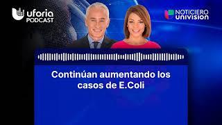 Continúan aumentando los casos de E.Coli | Noticias Univision