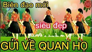 GỬI VỀ QUAN HỌ //CÙNG HƯỚNG  ( BIÊN ĐẠO MỚI - SIÊU ĐẸP ) . HƯỚNG DẪN BẤM .