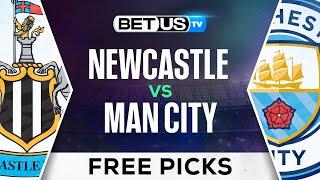 Newcastle vs Man City | Premier League Expert Predictions, Soccer Picks & Best Bets