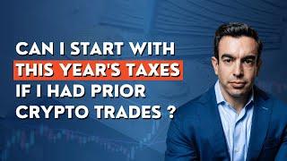 Can I start with my 2023 taxes if I had crypto trades previously?