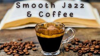 Smooth Jazz & Coffee  Relaxing Smooth Jazz