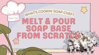 HUMONGOUS batch of melt and pour soap base from scratch - with Recipe