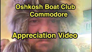 Commodore Appreciation Video For The Oshkosh Boat Club 2023 Ball