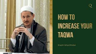 How to increase your taqwa | Shaykh Yahya Rhodus