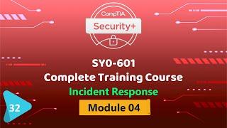 CompTIA Security+ SY0-601 Module 04 | Incident Response ​| Training Course | Urdu Hindi