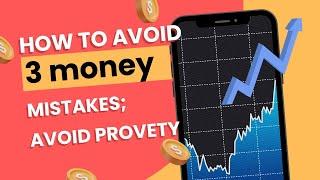 Top 3 Money Mistakes Keeping You Poor & How to Avoid Them | Financial Freedom Tips