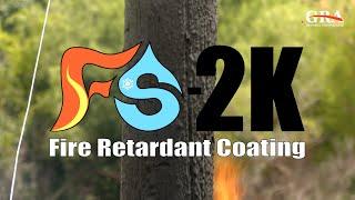 Fire Damage Prevention with GRA's new FS-2K Fire Retardant Coating