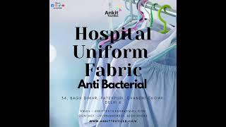 Hospital uniform fabric | Scrub Suit Fabric | Antibacterial Fabric | Ankit Textiles #uniformfabric