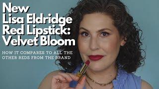 New Lisa Eldridge Red Lipstick in Velvet Bloom - Comparisons to All The Other Reds From the Brand