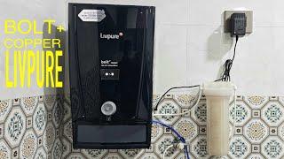 Livpure Bolt+ Copper RO Water Purifier, Installation & Review