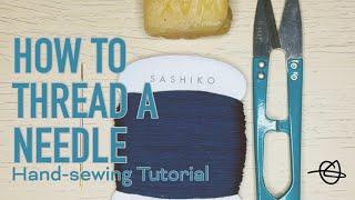 How To Thread A Needle, The Easy Way!  | Hand-sewing Tutorial