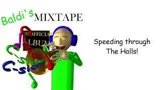 Speeding through The Halls! -  Baldi's Mixtape (Unofficial Album) [C-Side]