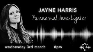 Jayne Harris - Paranormal Investigator | The Ghost Voice Podcast