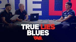 Blues players take a Lie Detector Test | TAB True Lies | Blues Edition