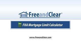 FHA Mortgage Loan Limit Calculator Video