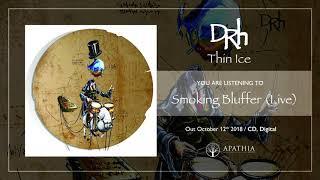 DRH "Smoking Bluffer (Live)" (Official Audio - 2018, Apathia Records)