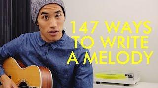 147 WAYS TO WRITE A MELODY