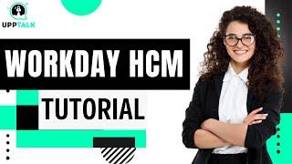 Workday HCM Training | Workday HCM Certification Training | Workday HCM | Workday Course | Upptalk