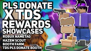 TDS x Pls Donate | All Rewards Showcase | Booth Farm, Haz3mn Scout, TDS Donate Booth & Robux Nametag