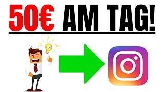 Sofort Geld Verdienen Mit INSTAGRAM! (50€ PRO TAG)