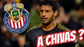 CARLOS VELA A CHIVAS ? Quienes se van de chivas ?