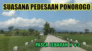 MENIKMATI SUASANA PEDESAAN PONOROGO PASCA LEBARAN H+2- JEJAK ROSY