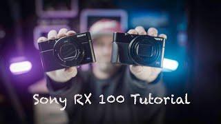 Das komplette Sony RX100 Tutorial , die Neuauflage ( mit Timecode)