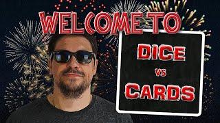 Welcome to Dice vs Cards