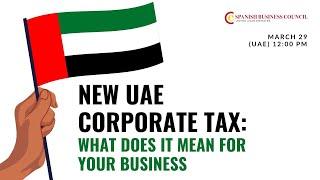 New UAE CORPORATE TAX: What Does It Mean for Your Business