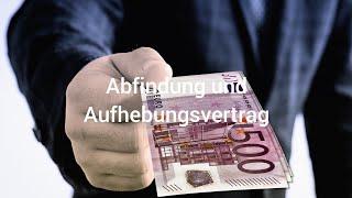 Abfindung. Wann, wie und wieviel. #Abfindung #kündigung  #aufhebungsvertrag @HerrAnwalt