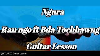 Ngura - Ran ngo ft Bda Tochhawng (Guitar Lesson/Perhdan)