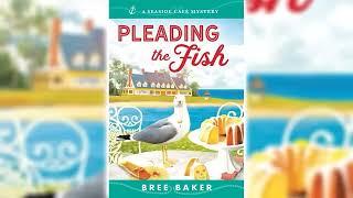 Pleading the Fish by Bree Baker (Seaside Café Mystery #7)  Cozy Mysteries Audiobook