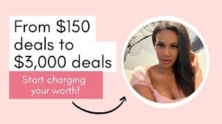 From $150 deals to $3,000 deals | How to start charging your worth as a content creator #ugc