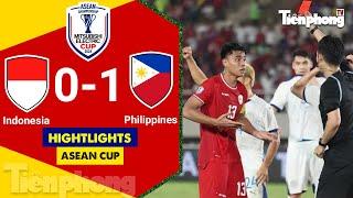 HIGHLIGHTS Indonesia 0-1 Philippines: Dấu chấm hết cho Indonesia tại AFF Cup 2024