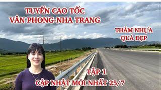 Tập 1| Cách Nha Trang 50km Cao Tốc Vân Phong-Nha Trang đã thảm nhựa quá đẹp!