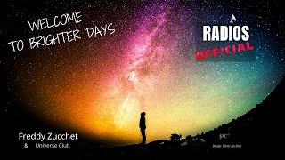 Freddy Zucchet & Universe Club - Welcome to Brighter Days - Radios OFFICIAL
