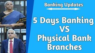 5 Days Banking Vs Physical Bank Branches