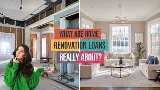 What Are Home Renovation Loans REALLY About?