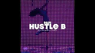 Papi - Hustle B (Official Music Video)