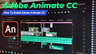 How To Install Adobe Animate CC /  Adobe Animate install In Windows 10 - Laptop / PC